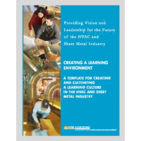Creating a Learning Environment: A Template for Creating and Cultivating a Learning Culture in the HVAC and Sheet Metal Industry