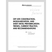 Off-Site Construction, Modularization, and Sheet Metal Prefabrication: Trends, Current Practice, and Recommendations