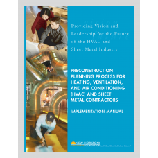 Preconstruction Planning Process for Heating, Ventilation, and Air Conditioning (HVAC) and Sheet Metal Contractors: Implementation Manual