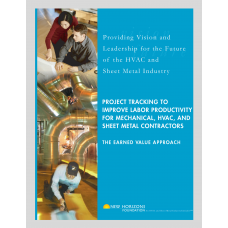 Project Tracking to Improve Labor Productivity for Mechanical, HVAC, and Sheet Metal Contractors: The Earned Value Approach