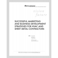 White Paper: Successful Marketing and Business Development Strategies for HVAC and Sheet Metal Contractors